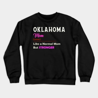 Oklahoma Stronger Mom Crewneck Sweatshirt